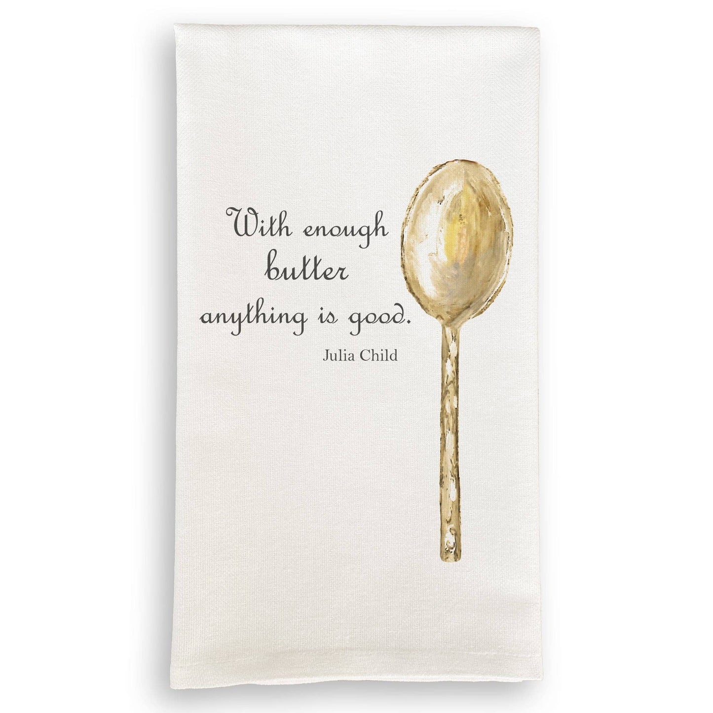 With Enough Butter - Kitchen Towel