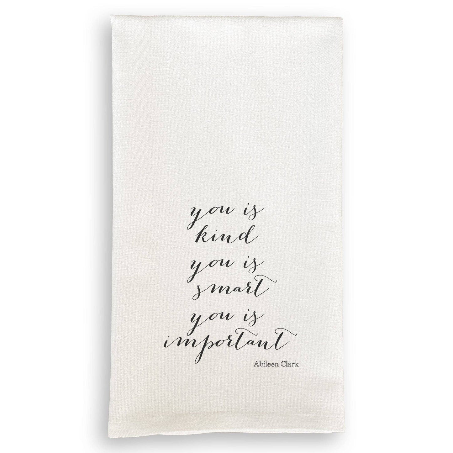 You Is Kind - Kitchel Towel