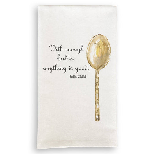 With Enough Butter - Kitchen Towel
