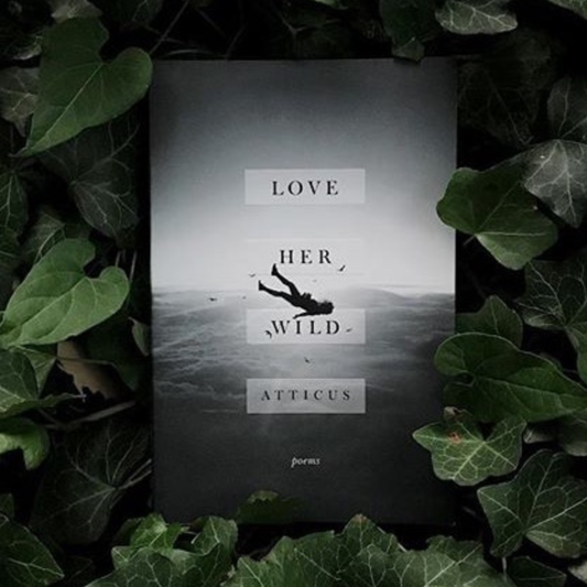 ATTICUS - Love Her Wild Book