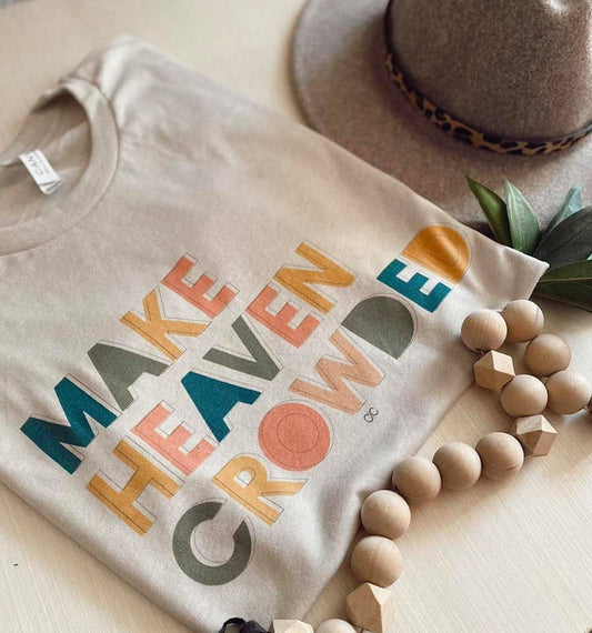Make Heaven Crowded Graphic Tee