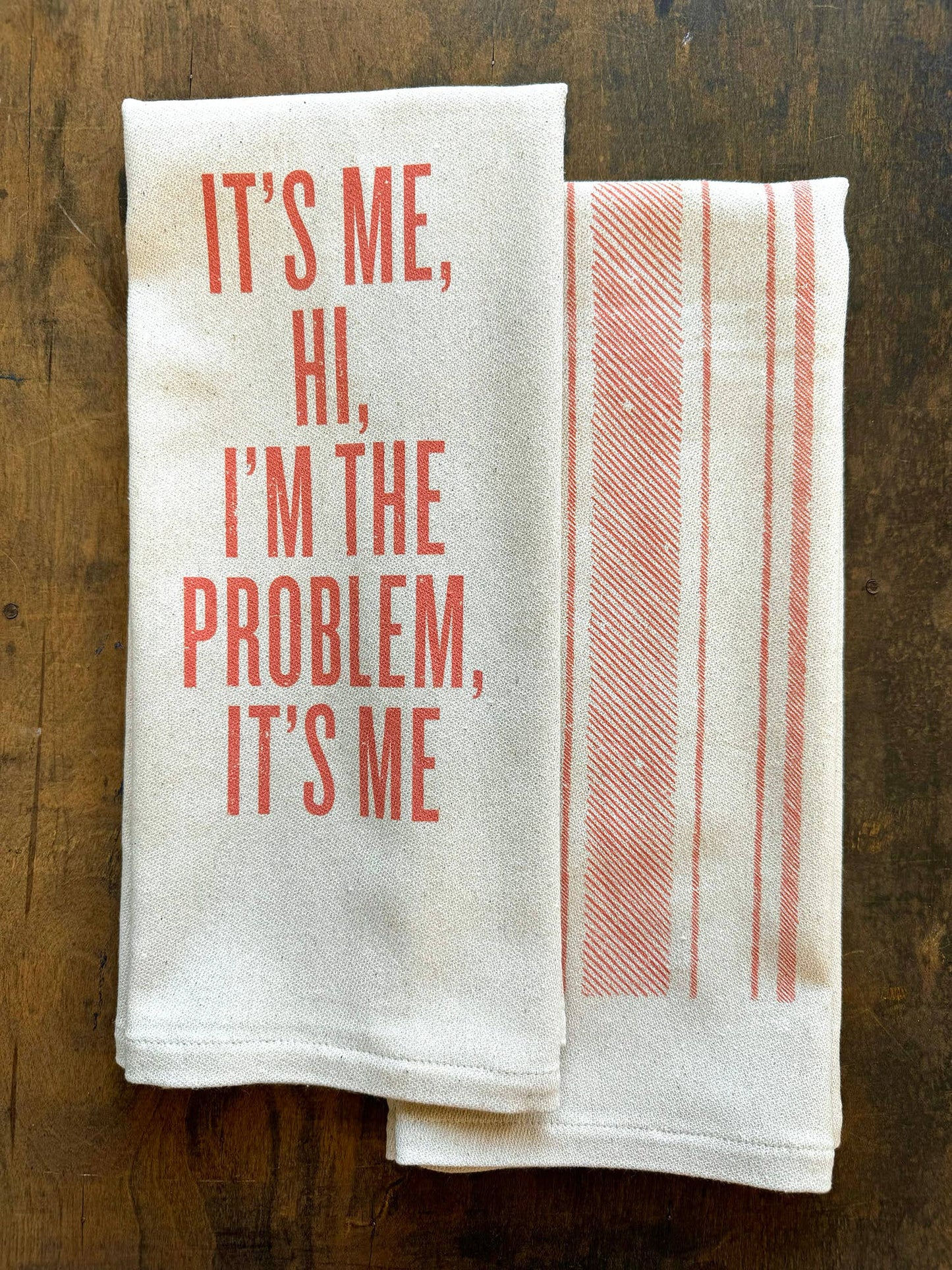 It's Me Hi I'm The Problem It's Me- Kitchen Towel SOUTHERN FRIED DESIGN BARN