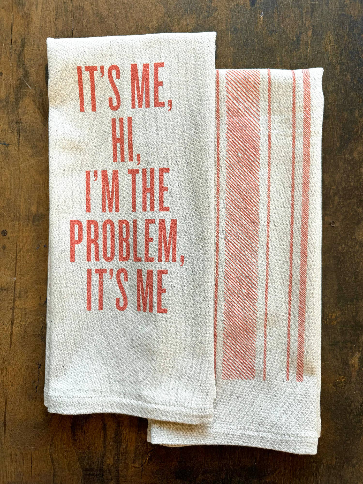 It's Me Hi I'm The Problem It's Me- Kitchen Towel SOUTHERN FRIED DESIGN BARN