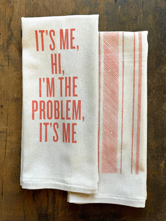 It's Me Hi I'm The Problem It's Me- Kitchen Towel SOUTHERN FRIED DESIGN BARN