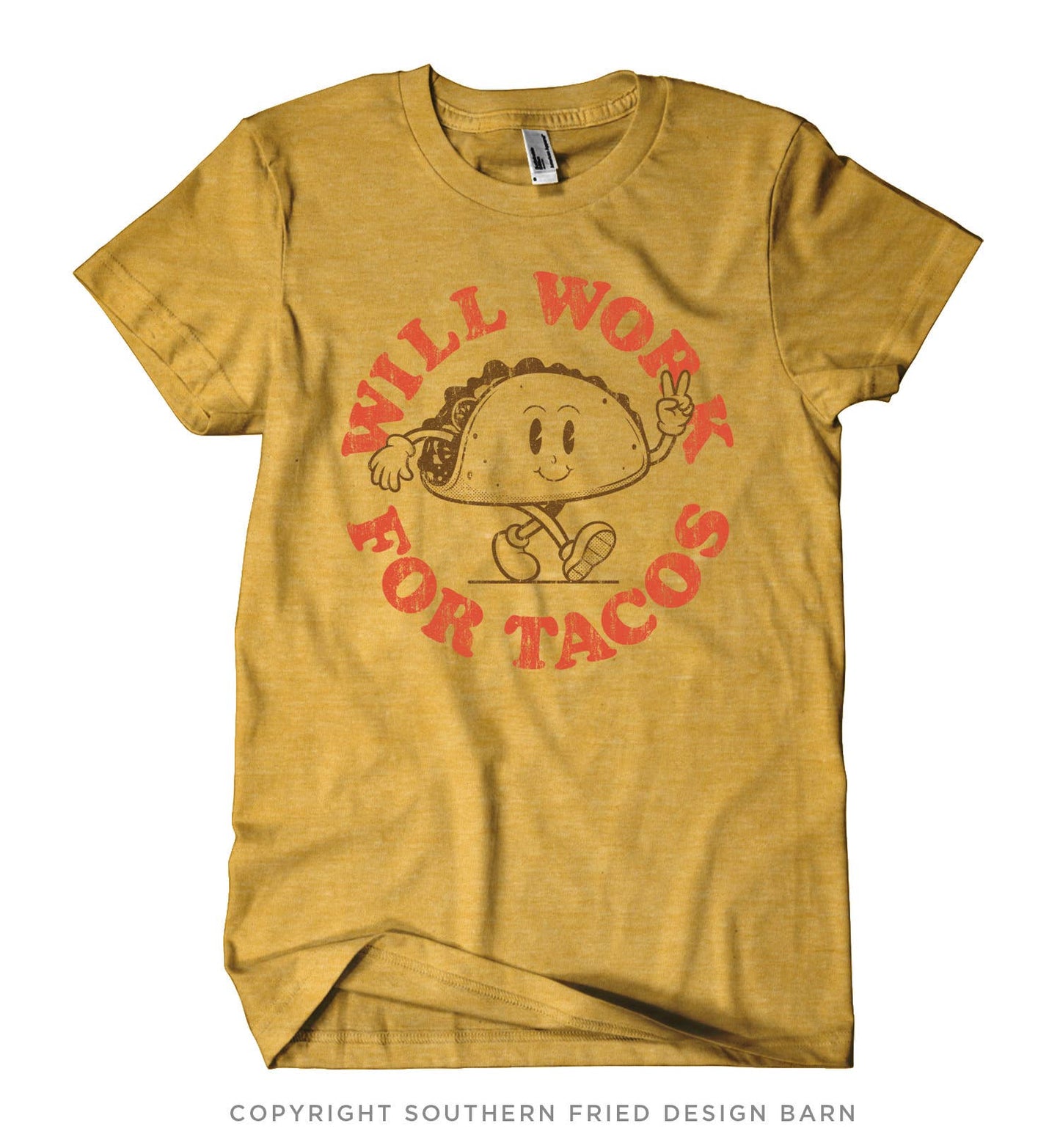 Will Work For Tacos- Shirt SOUTHERN FRIED DESIGN BARN