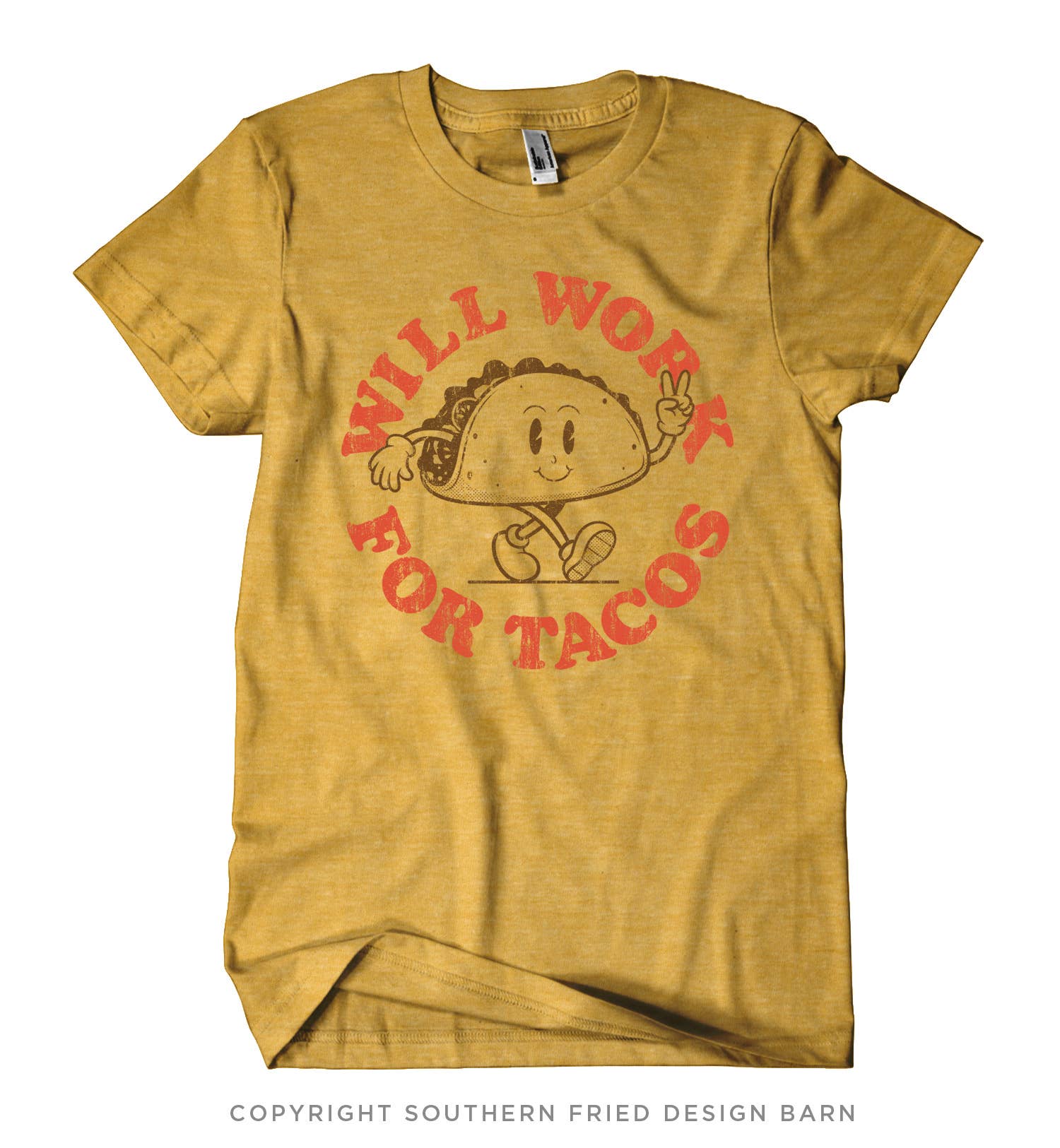Will Work For Tacos- Shirt SOUTHERN FRIED DESIGN BARN