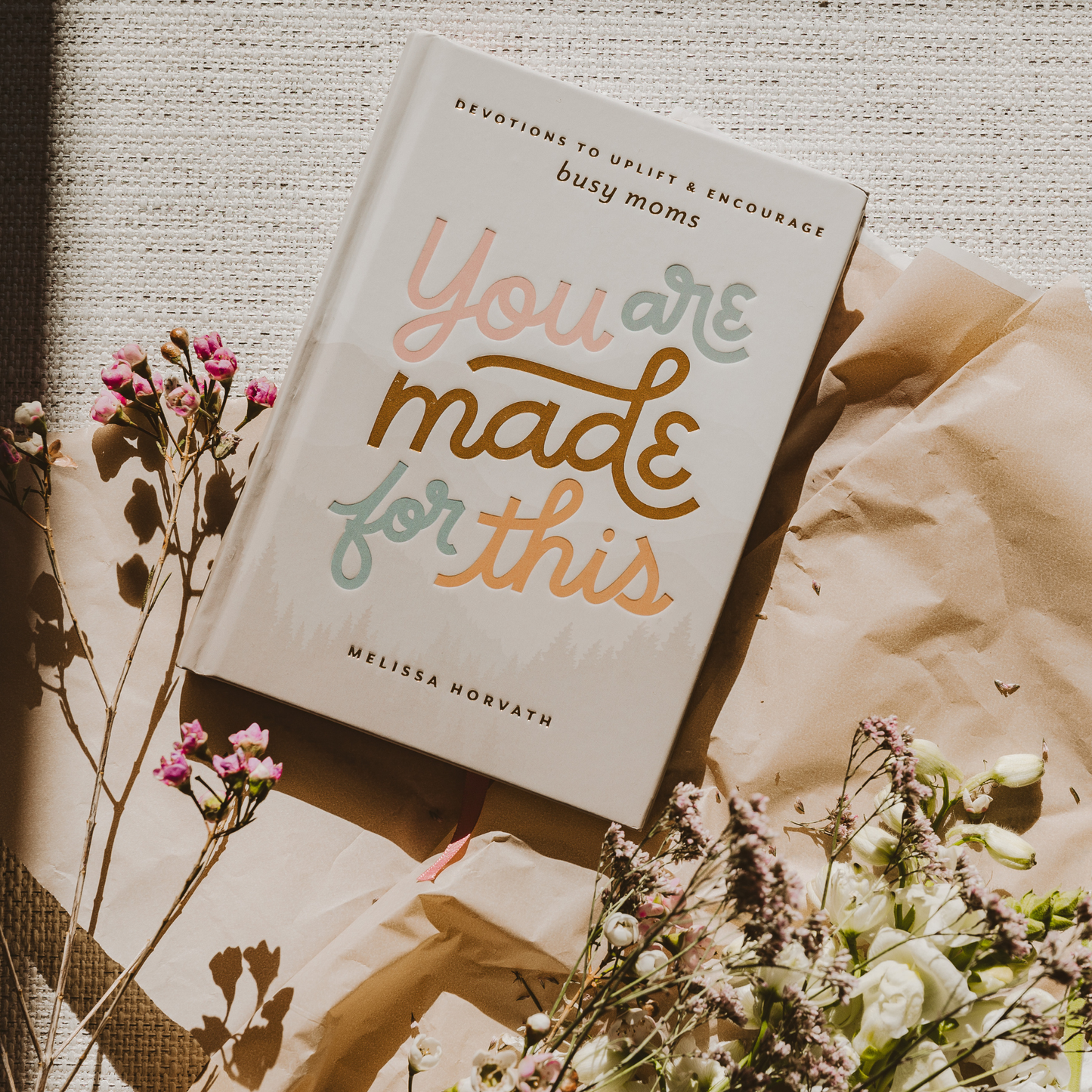 You Are Made For This: Devotions To Uplift & Encourage Moms Sweet Water Decor