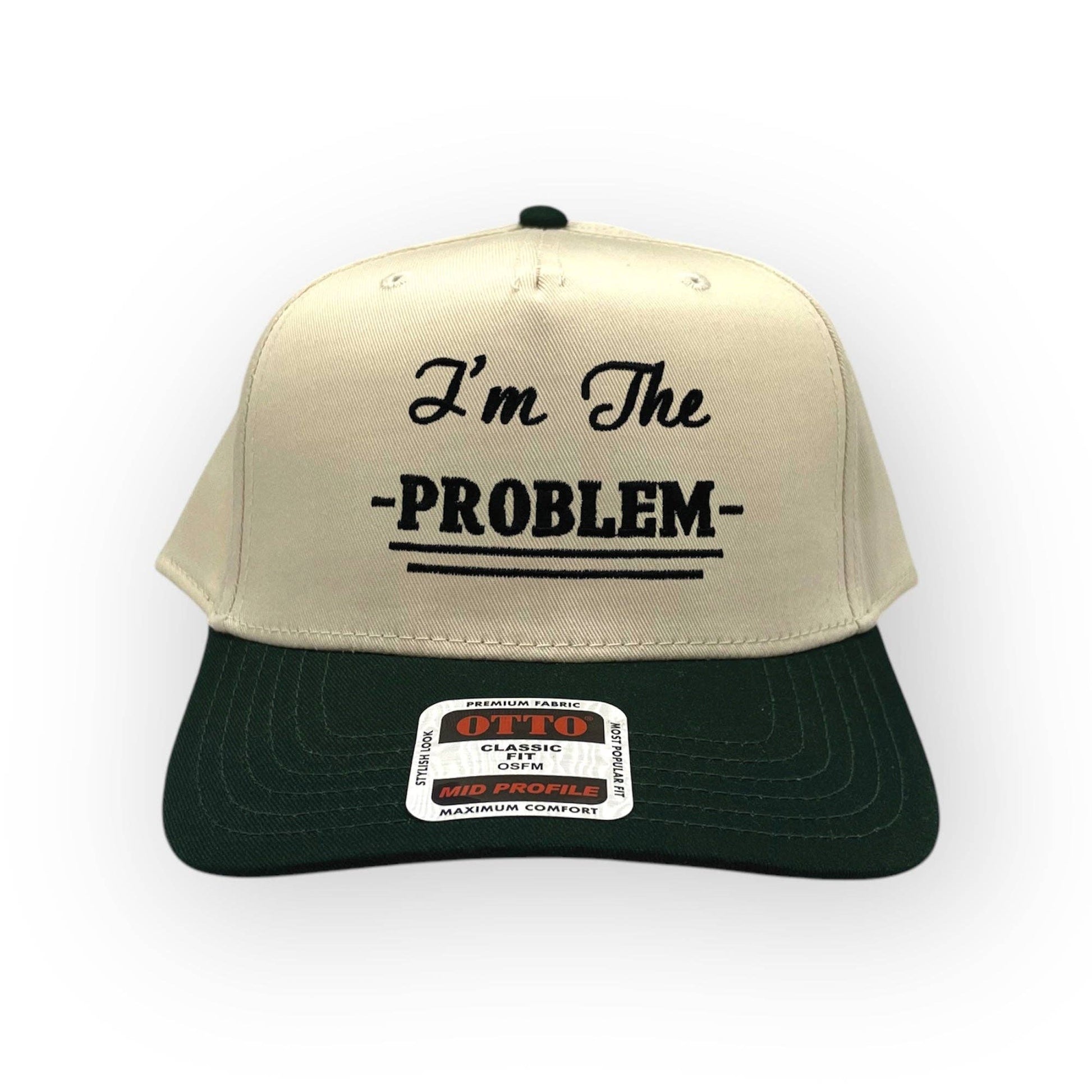 I'm the Problem Embroidery Hat - Otto Cap Horizon Hat Co.