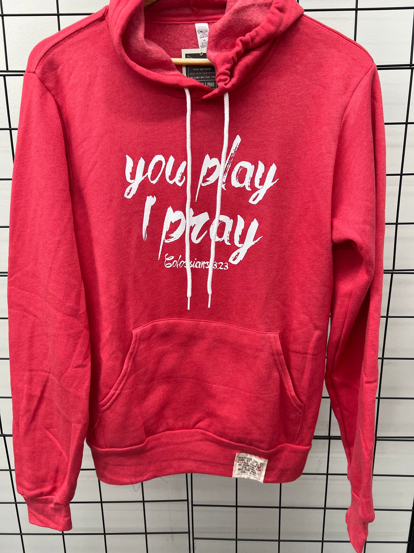 You Play - I Pray Red Sweatshirt 926 West