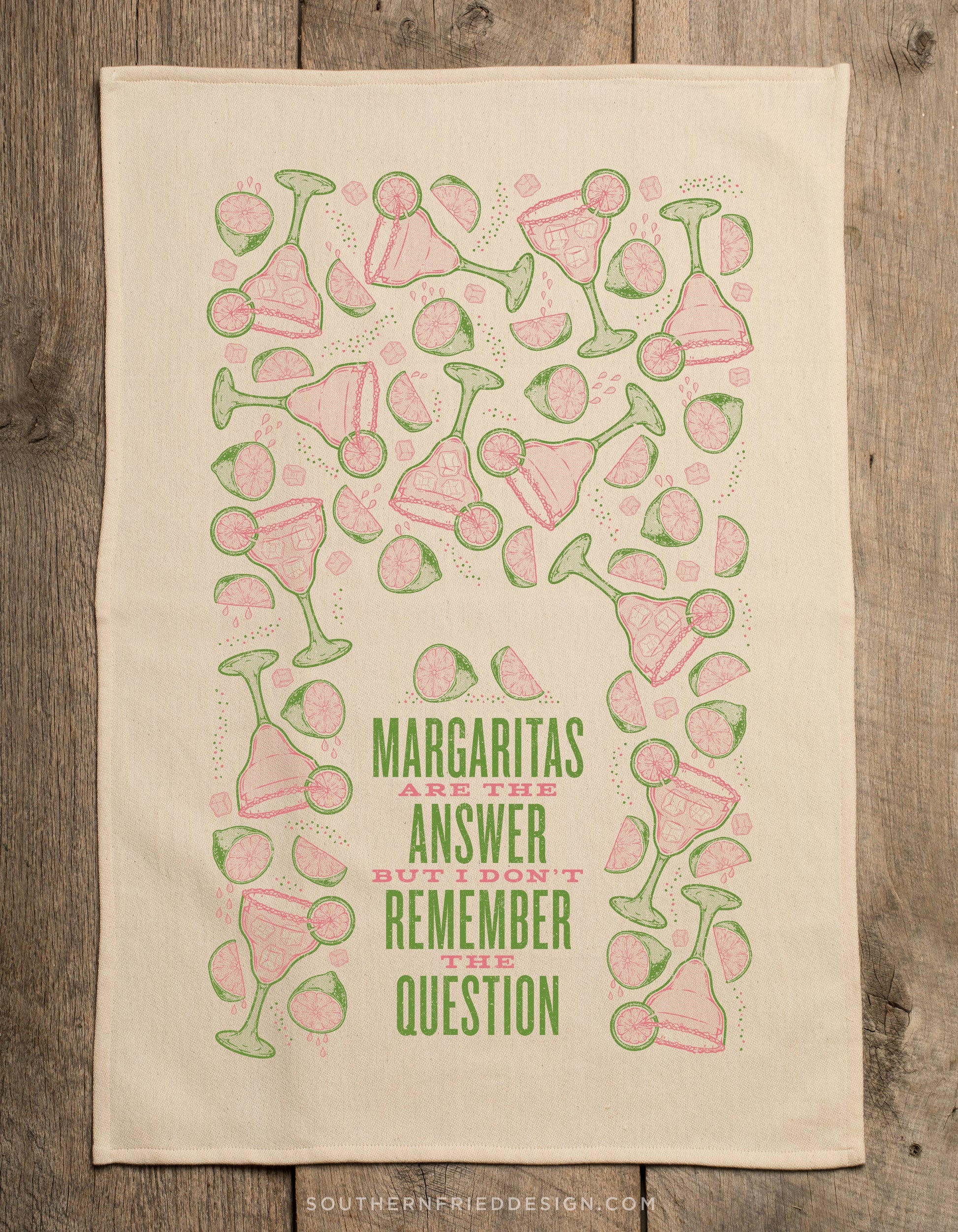 **NEW** Margaritas Are The Answer... Kitchen Towel SOUTHERN FRIED DESIGN BARN