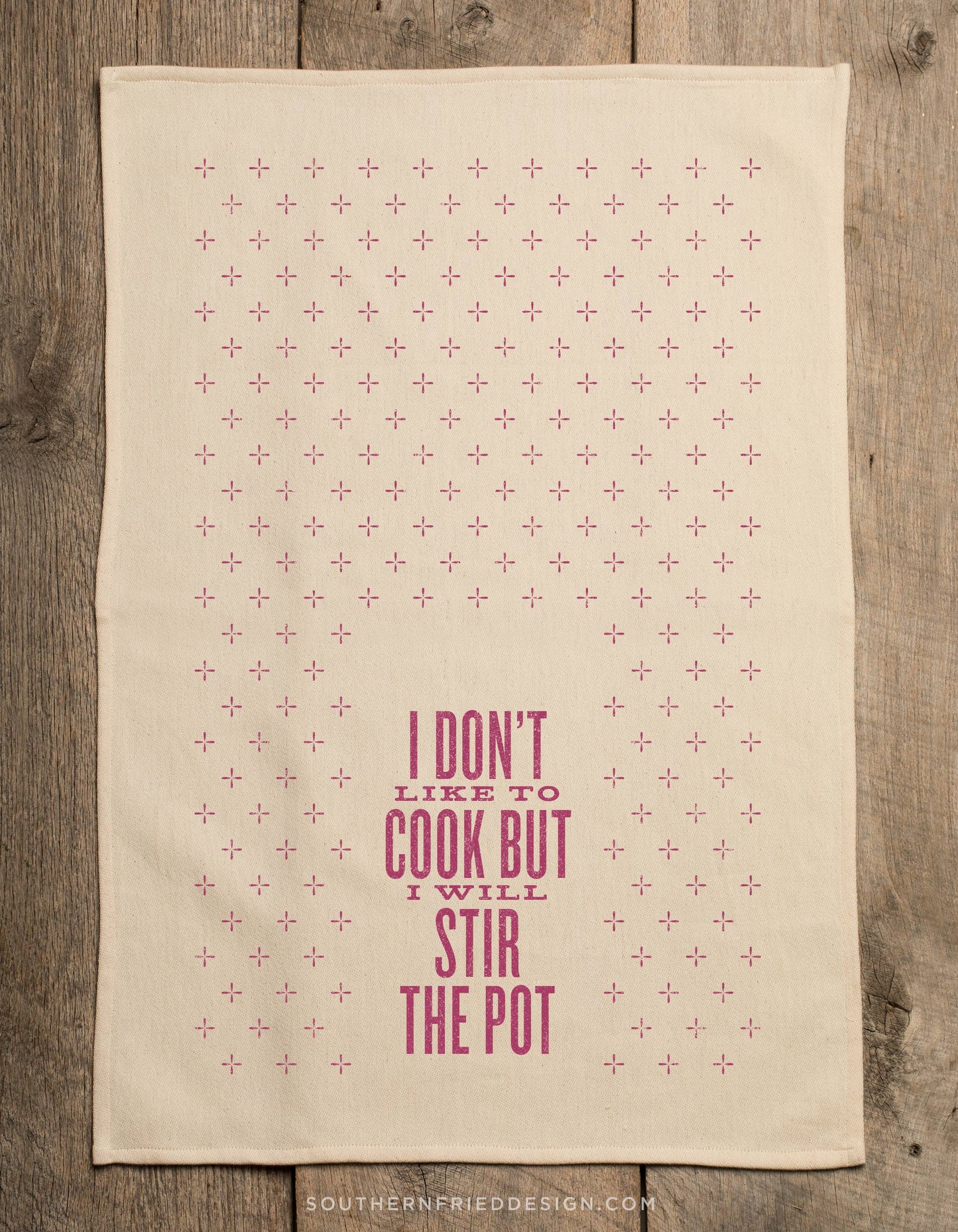 **NEW** I Don't Like To Cook... Kitchen Towel SOUTHERN FRIED DESIGN BARN