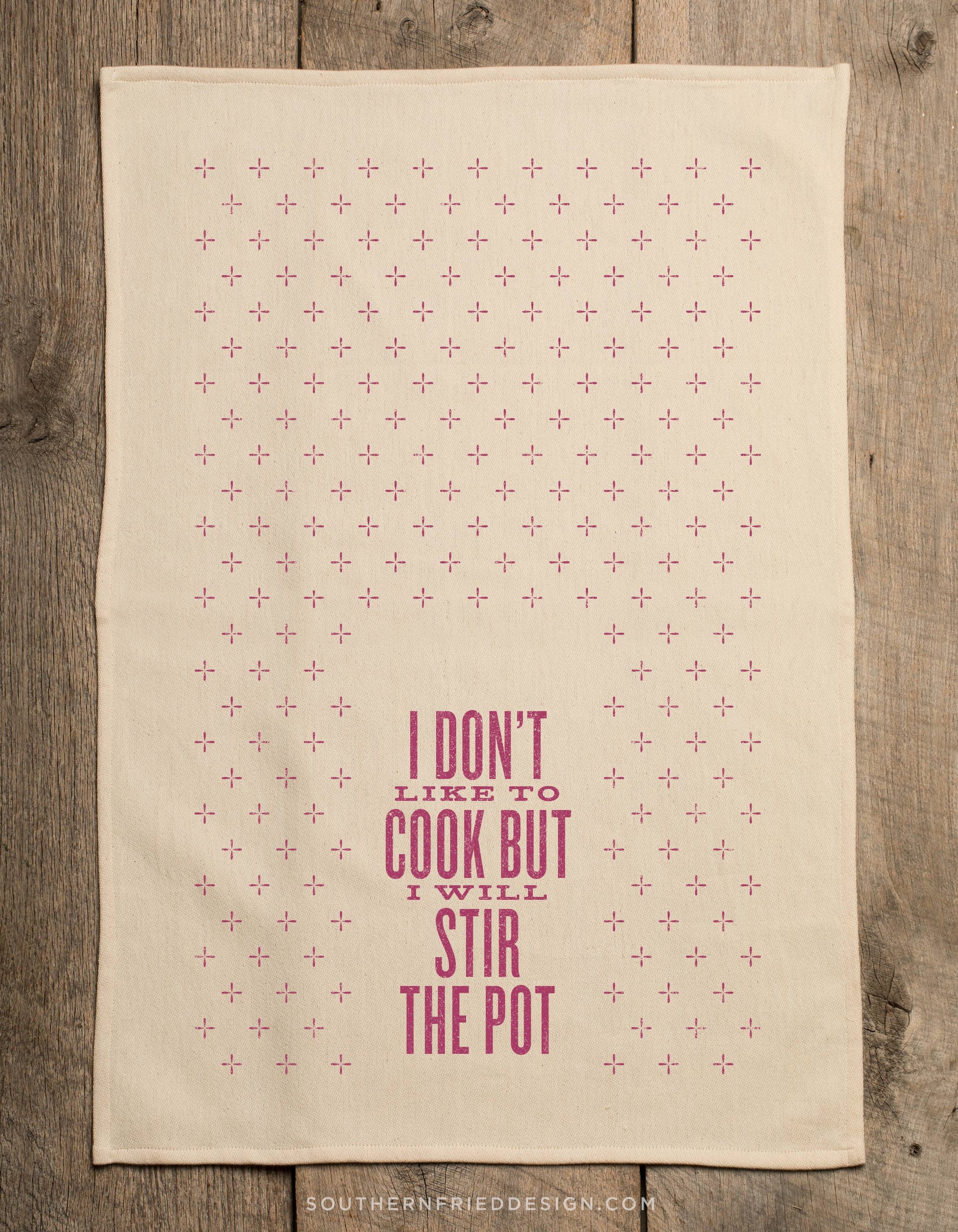 **NEW** I Don't Like To Cook... Kitchen Towel SOUTHERN FRIED DESIGN BARN