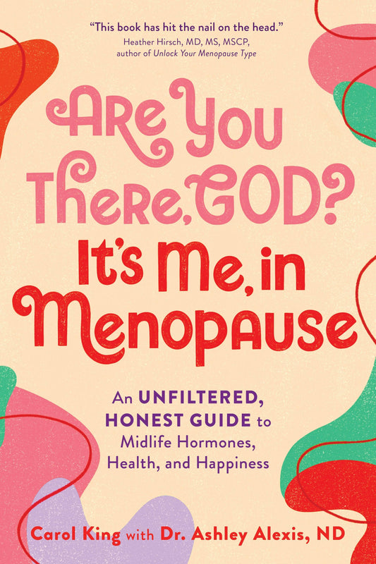 Are You There, God? It's Me, In Menopause Midlife Wellness Guide