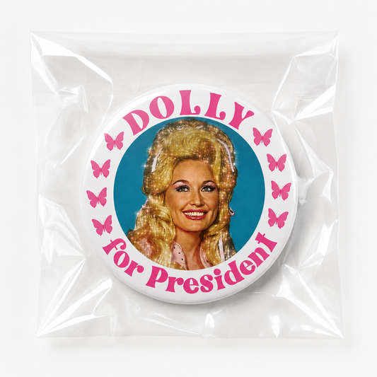 Dolly for President Button