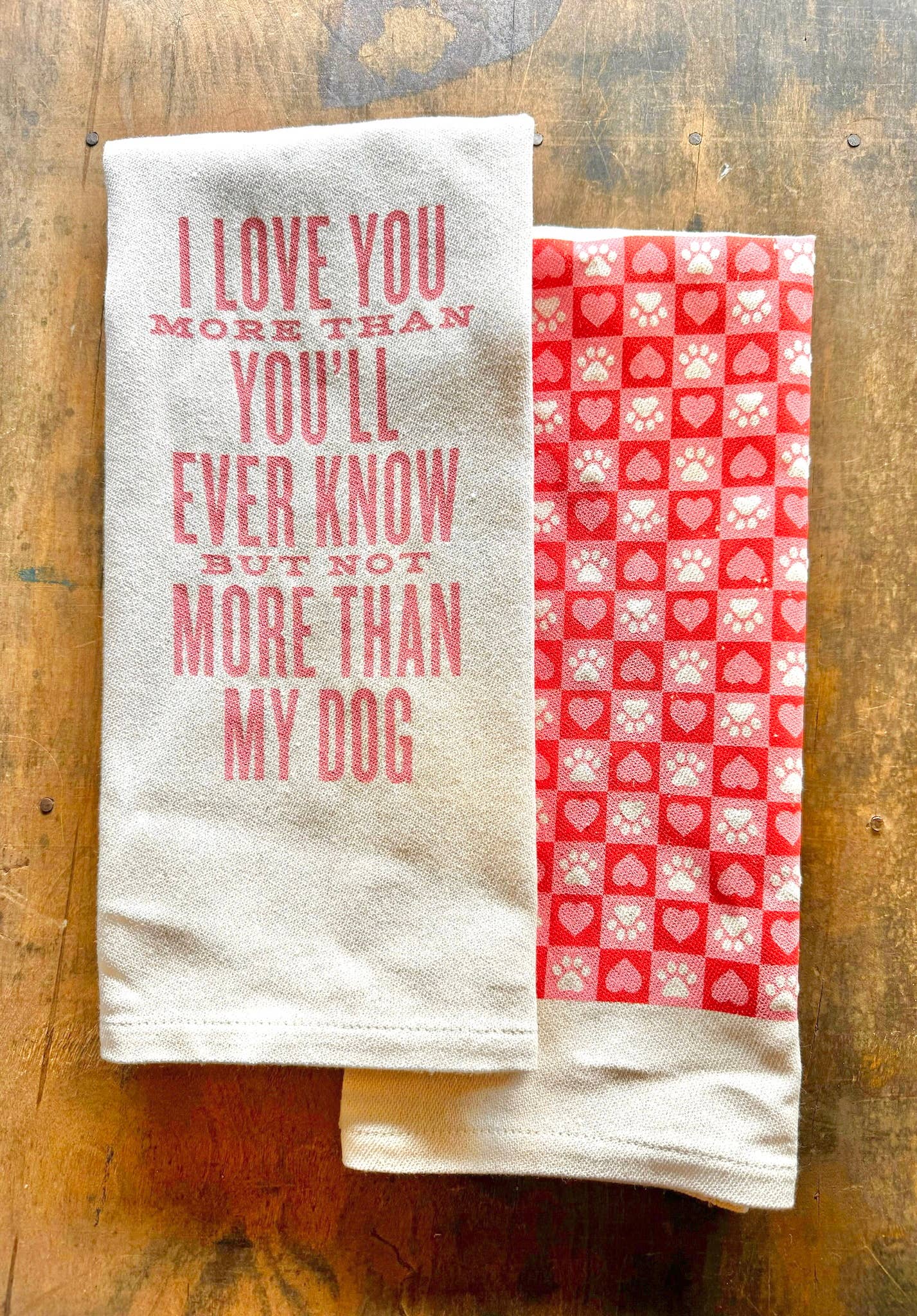 **NEW**I love You More Than You'll Ever Kno... Kitchen Towel SOUTHERN FRIED DESIGN BARN